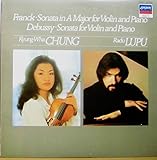 チョン・キョンファ　ヴァイオリン・ソナタ：フランク、ドビュッシー　Kyung-Wha Chung Violin Sonatas: Franck & Debussy/ Lupu(p) [LONDON.JP]