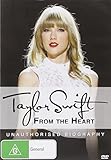 Taylor Swift: From the Heart (Unauthorised Bio)