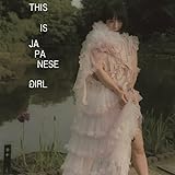 THIS IS JAPANESE GIRL(AL(スマプラ対応))(昼盤) - 大森靖子