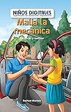 Malia la mecánica: Compartir y reutilizar (Malia the Mechanic: Sharing and Reusing): Compartir Y Reutilizar/ Sharing and Reusing (Niños Digitales: Superdotados Con Pensamiento Computacional/ Computer Kids: Powered by Computational Thinking)