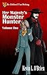 Her Majesty's Monster Hunter: Volume 1 (English Edition)