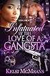 Infatuated By The Love of a Gangsta (English Edition)