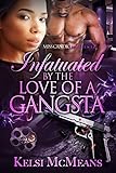 Infatuated By The Love of a Gangsta (English Edition)