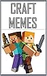 Memes: Epic Crafting Funny Memes: (Unofficial Minecraft-Inspired Memes & Top Comedy) (English Edition)