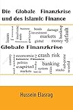 Die Globale Finanzkrise und des Islamic Finance (German Edition)