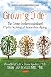Growing Older: The Current Epidemiological and Psycho-sociological Research on Ageing (Geriatric, Gerontology and Elderly Issues)