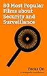 Focus On: 80 Most Popular Films about Security and Surveillance: The Accountant (2016 film), Spectre (2015 film), The Dark Knight (film), Kingsman: The ... Morgan (2016 fi... (English Edition)