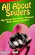 Spiders: Kids Book of Fun Facts and Amazing Pictures of Spiders - Perfect for Boys and Girls Aged 3 - 5 (Interesting Insects Book 2) (English Edition)