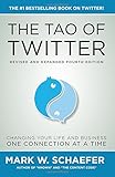 The Tao of Twitter: The World's Bestselling Guide to Changing Your Life and Your Business One Connection at a Time