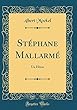 Stéphane Mallarmé: Un Héros (Classic Reprint)