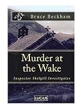 Murder at the Wake: a gripping crime mystery with a sinister twist (Detective Inspector Skelgill Investigates Book 7) (English Edition)