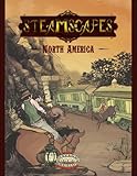 Steamscapes: North America (FIH10001, Savage Worlds)