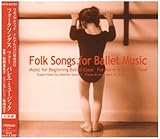 Folk Songs for Ballet Music