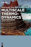 Multiscale Thermo-dynamics: Introduction to Generic