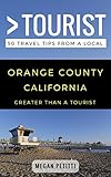 Greater Than a Tourist- Orange County California USA: 50 Travel Tips from a Local (English Edition)