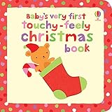 Baby’s Very First Touchy-Feely Christmas Book