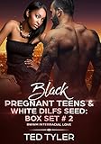 Black Pregnant Teens & White DILFs Seed Box Set # 2: 3-in-1 Collection: BWWM Interracial Love (English Edition)