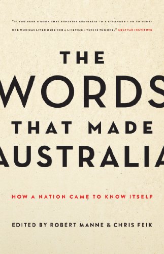 The Words That Made Australia: How a Nation Came to Know Itselfの表紙