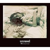 unravel(初回生産限定盤)(DVD付)