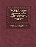 The HS-1l Flying Boat Handbook: Navy Department, Bureau of Construction and Repair. July, 1918... - Primary Source Edition