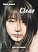 有村架純写真集 「Clear」 有村架純写真集 「Clear」