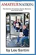 AMATEUR NATION:: The Decline of Common Sense, Manners, and Social Skills