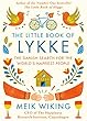 The Little Book of Lykke: The Danish Search for the World's Happiest People