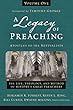 A Legacy of Preaching-- Apostles to the Revivalists: The Life, Theology, and Method of History's Great Preachers (Legacy of Preaching Volume 1)