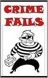 Memes: Epic Crime Fails & Funny Memes: Criminally Funny - Jokes & Memes (English Edition)