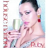 HOUSE NATION - Ruby【初回限定生産盤】