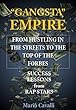 Gangsta Empire: Success Lessons (From Hustling In The Streets To The Top Of The Forbes) (English Edition)