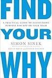 Image de Find Your Why: A Practical Guide for Discovering Purpose for You and Your Team
