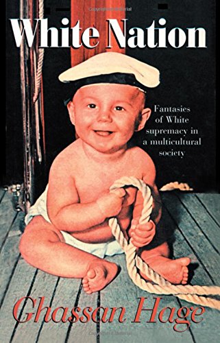 White nation : fantasies of white supremacy in a multicultural societyの表紙