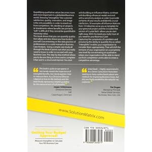 The Definitive Guide to Getting Your Budget Approved!: Measure Intangibles to Calculate Your Roi Business Case