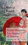 Ten Nights of Dreams: The Fifth Night The Sixth Night: Learning to Read Japanese: Level 4: Elementary Reading