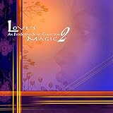 Love's Magic 2 (An Eversound Song Collection)