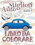 ✌ Migliori Auto ✎ Libro Da Colorare ✎ Libro Da Colorare Bambini ✍ Libri Da Colorare Bambini: ✎ Best Cars Coloring Book Coloring Book Children ✎ (Coloring Book Bambini)Coloring Book Numbers Auto Libro Da Colorare Automobili ✍