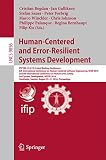 Human-Centered and Error-Resilient Systems Development: IFIP WG 13.2/13.5 Joint Working Conference, 6th International Conference on Human-Centered Software ... (Lecture Notes in Computer Science)