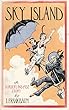 Sky Island - Original Edition - [Everyman'S Library] - (ILLUSTRATED) (English Edition)