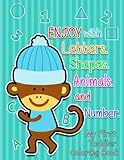 My First Toddler Coloring Book: 100 + Images of Numbers Colors Shapes: Baby Activity Book for Kids Age 1-3, Boys or Girls, Success at School (Activity Books for Kids Ages 1-3) (Volume 1)