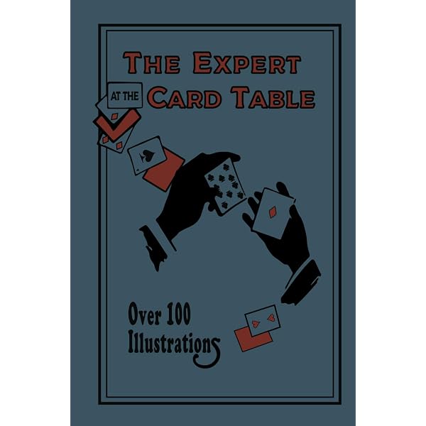 The Expert at the Card Table: Classic Treatise on Card
