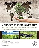 Agroecosystem Diversity: Reconciling Contemporary Agriculture and Environmental Quality