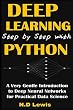 Deep Learning Step by Step with Python: A Very Gentle Introduction to Deep Neural Networks for Practical Data Science (English Edition)