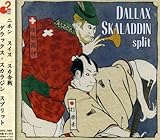 DALLAX/SKALADDIN split
