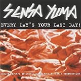 Every Day's Your Last Day