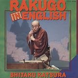 RAKUGO IN ENGLISH BY SHIJAKU KATSURA