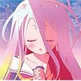 TVアニメ「 ノーゲーム・ノーライフ 」 エンディングテーマ「 オラシオン 」