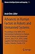 Advances in Human Factors in Robots and Unmanned Systems: Proceedings of the AHFE 2018 International Conference on Human Factors in Robots and Unmanned Systems, July 21-25, 2018, Loews Sapphire Falls Resort at Universal Studios, Orlando, Florida, USA (Adv