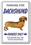 PARKING FOR DACHSHUND OWNERS ONLY サインボード：ダックスフンド オーナー専用 駐車スペース 標識 看板 MADE IN U.S.A [並行輸入品]