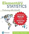 Elementary Statistics: Picturing the World with Integrated Review and Worksheets plus MyLab Statistics with Pearson e-Text -- Access Card Package (7th Edition) (What's New in Statistics)